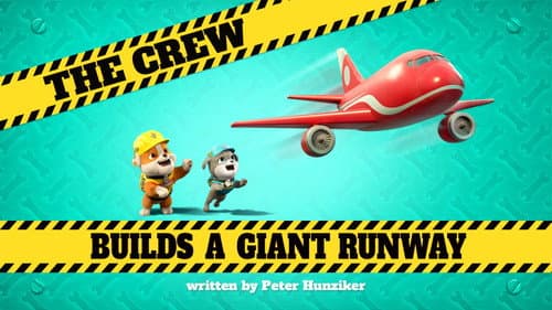 The Crew Builds a Giant Runway still