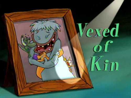 Vexed Of Kin still