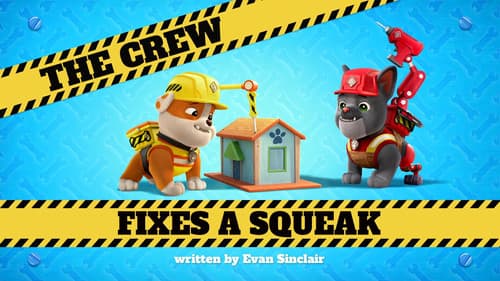 The Crew Fixes a Squeak still
