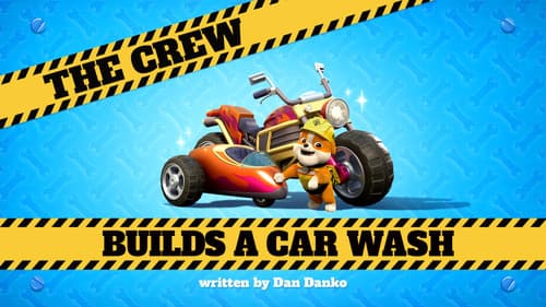 The Crew Builds a Car Wash still
