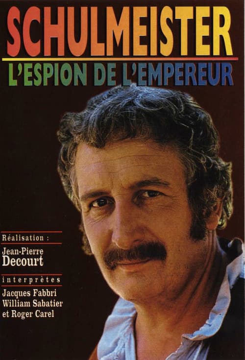 Schulmeister, l'espion de l'Empereur poster