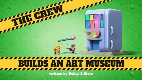 The Crew Builds an Art Museum still