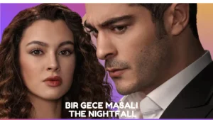 Bir Gece Masalı - The Nightfall